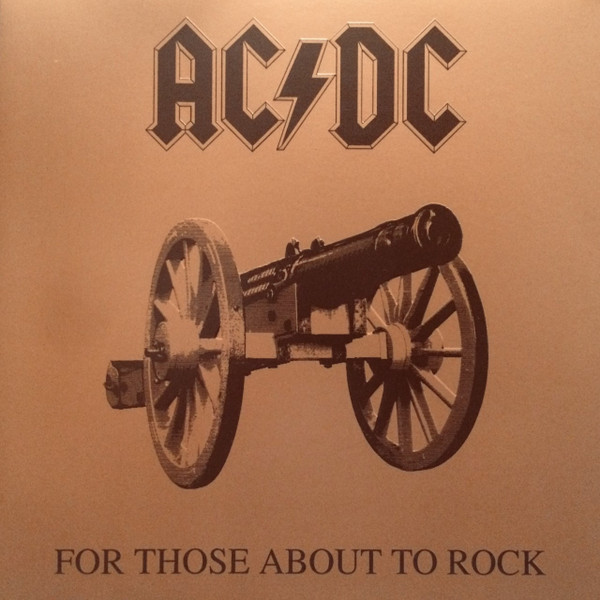 For Those About To Rock We Salute You